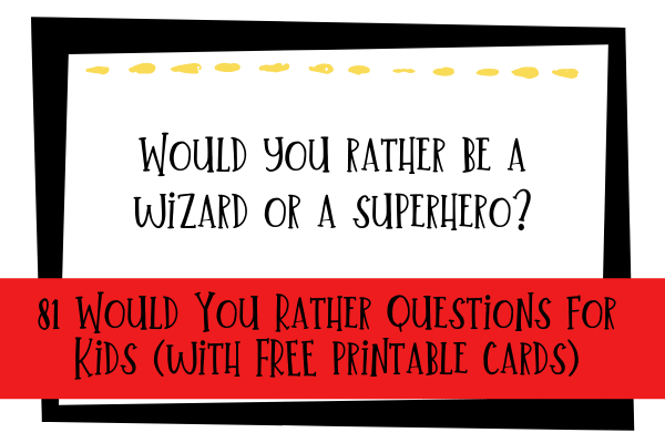 Would You Rather Questions 40 Cards Kindergarten First 