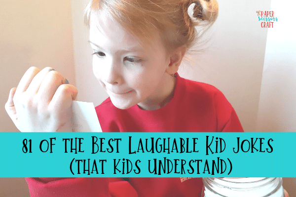 81 of the Best Laughable Kid Jokes (that kids understand)
