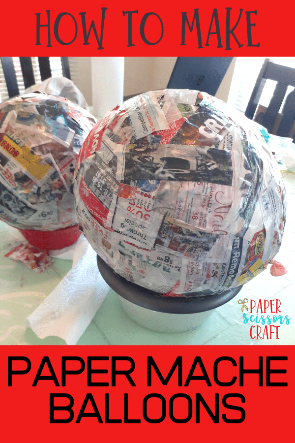 How to make paper mache balloons Pinterest pin.