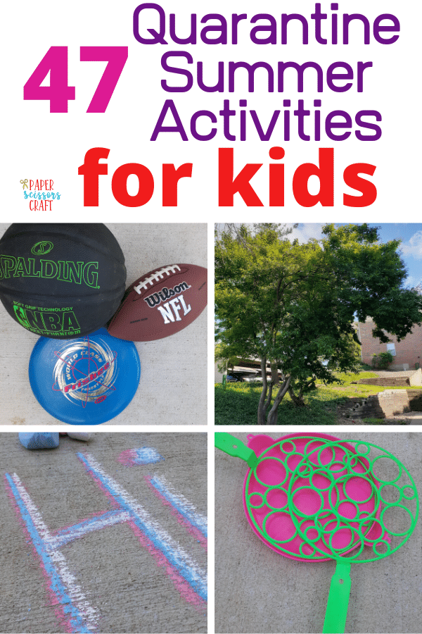 47 Quarantine Summer Activities for Families that You Can Do During the Pandemic (1)