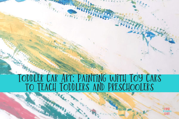 Toddler Car Art_ Painting with Toy Cars to Teach Toddlers and Preschoolers