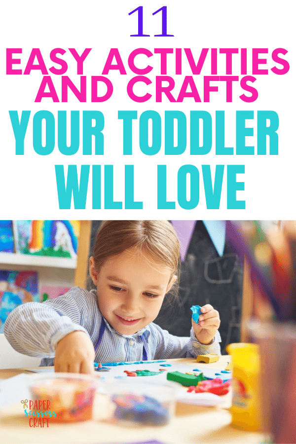 11 Easy Activities and Crafts your Toddler will Love (and engage in) (1)