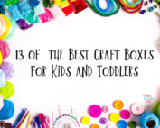 13 of the Best Craft Boxes for Kids and Toddlers