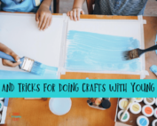 Tips and Tricks for Doing Crafts with Young Kids (1)