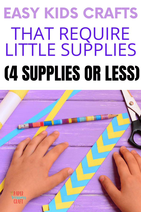 Easy Kids Crafts that Require Little Supplies (4 Supplies or less)