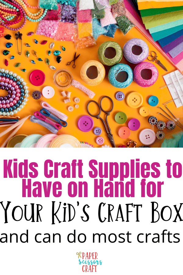 Kids Craft Supplies to Have on Hand for Your Kid's Craft Box