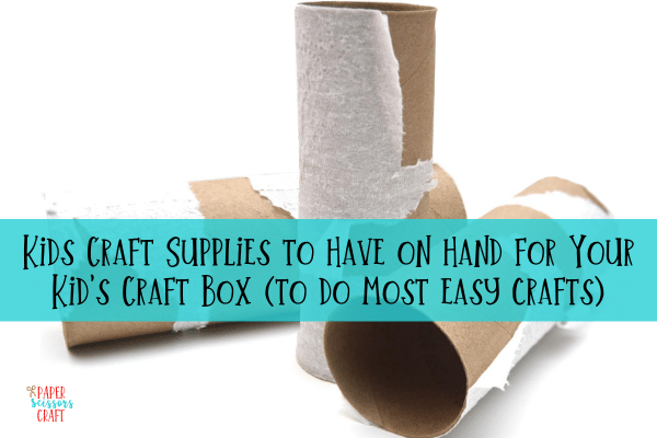 Kids Craft Supplies to Have on Hand for Your Kid's Craft Box