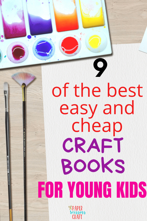 9 of the best easy and cheap craft books for young kids