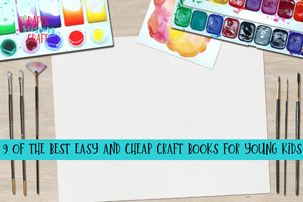 9 of the best easy and cheap craft books for young kids