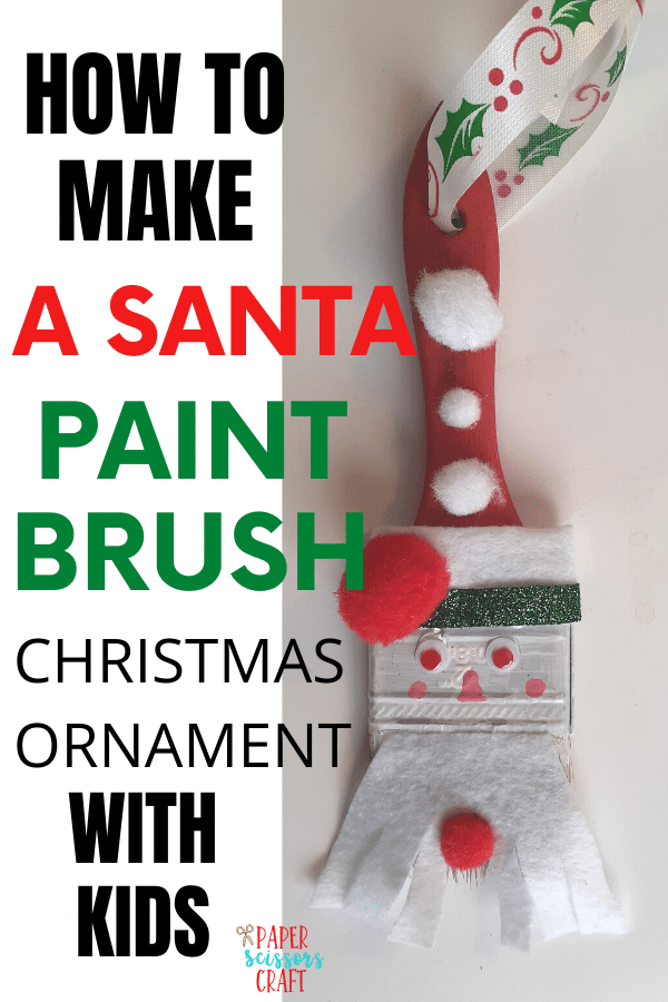How to make a Santa paintbrush Christmas ornament with kids Pinterest pin.