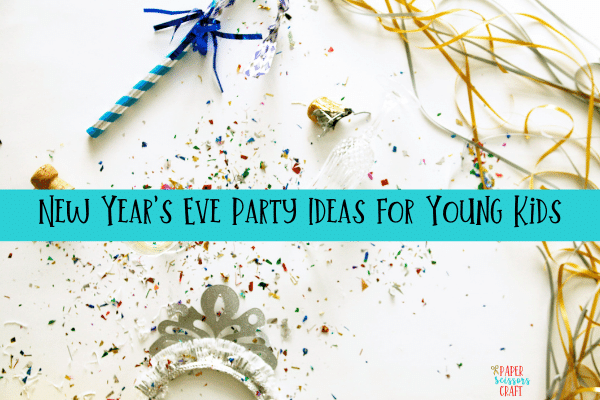 New Year's Eve Party Ideas for Young Kids-min (1)