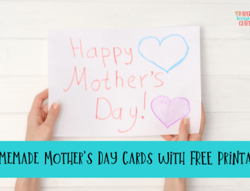 Homemade Mother’s Day Cards with FREE Printable