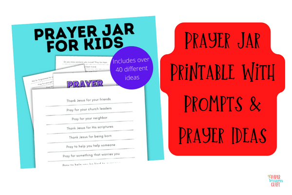 Prayer jar printable with prompts and prayer ideas. This article discusses creating a prayer jar for kids.
