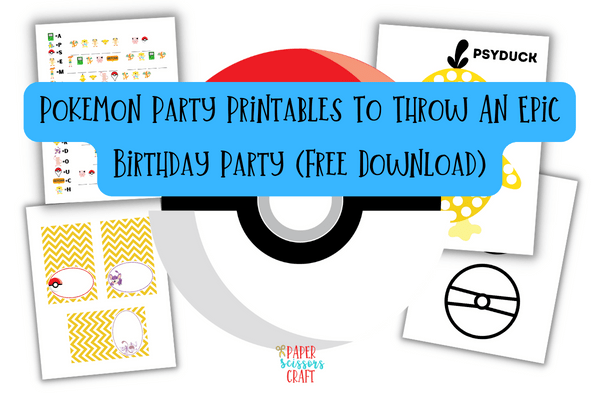Pokémon party printables to throw an epic birthday party with free download.