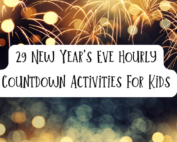 29 New Year's Eve hourly countdown activities for kids.