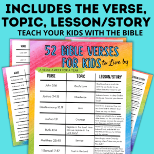 52 bible verses for kids to live by, includes the verse, topic, and lesson.