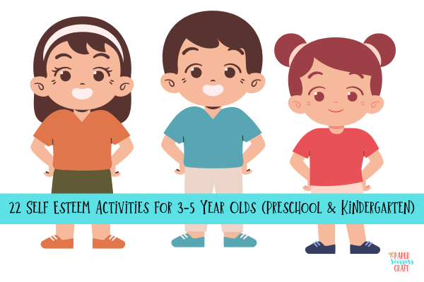 22 self esteem activities for 3-5 year olds (preschool & kindergarten).