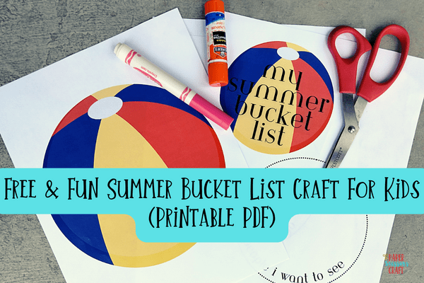 Free and fun summer bucket list craft for kids (printable pdf).