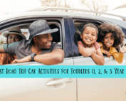 Best road trip car activities for toddlers (1, 2, & 3 year olds).