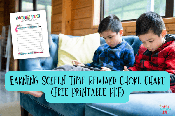 Earning screen time reward chore chart (free printable pdf).