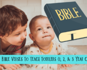 Best bible verses to teach toddlers (1, 2, and 3 year olds).