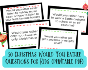 50 Christmas would you rather questions for kids (printable PDF).