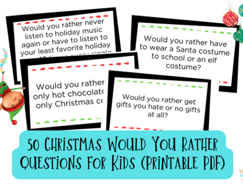 50 Christmas Would You Rather Questions for Kids (Printable PDF)