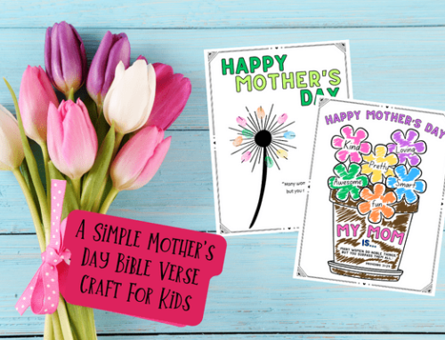 A Simple Mother’s Day Bible Verse Craft For Kids (Printable)