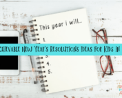 Achievable New Year's resolution ideas for kids.