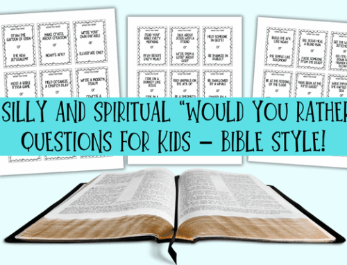 75 Silly and Spiritual “Would You Rather?” Questions for Kids – Bible Style!