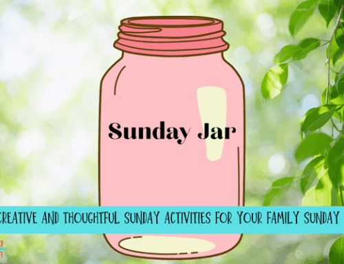 75 Creative and Thoughtful Sunday Activities for Your Family Sunday Jar