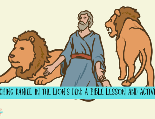 Teaching Daniel in the Lion’s Den: A Bible Lesson and Activity for Kids