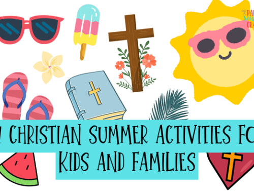 67 Christian Summer Activities for Kids and Families